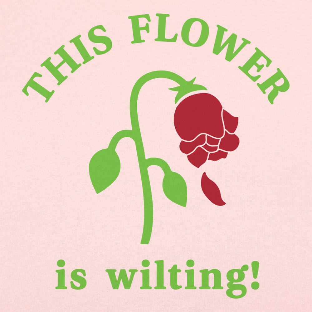 This Flower is Wilting - 6DollarShirts