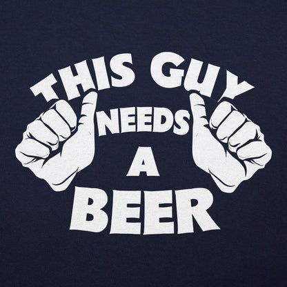 This Guy Needs A Beer Graphic