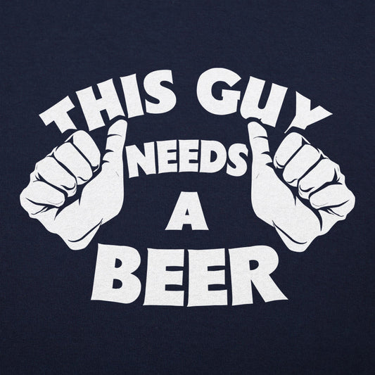 This Guy Needs A Beer