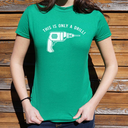 This Is Only A Drill - 6DollarShirts