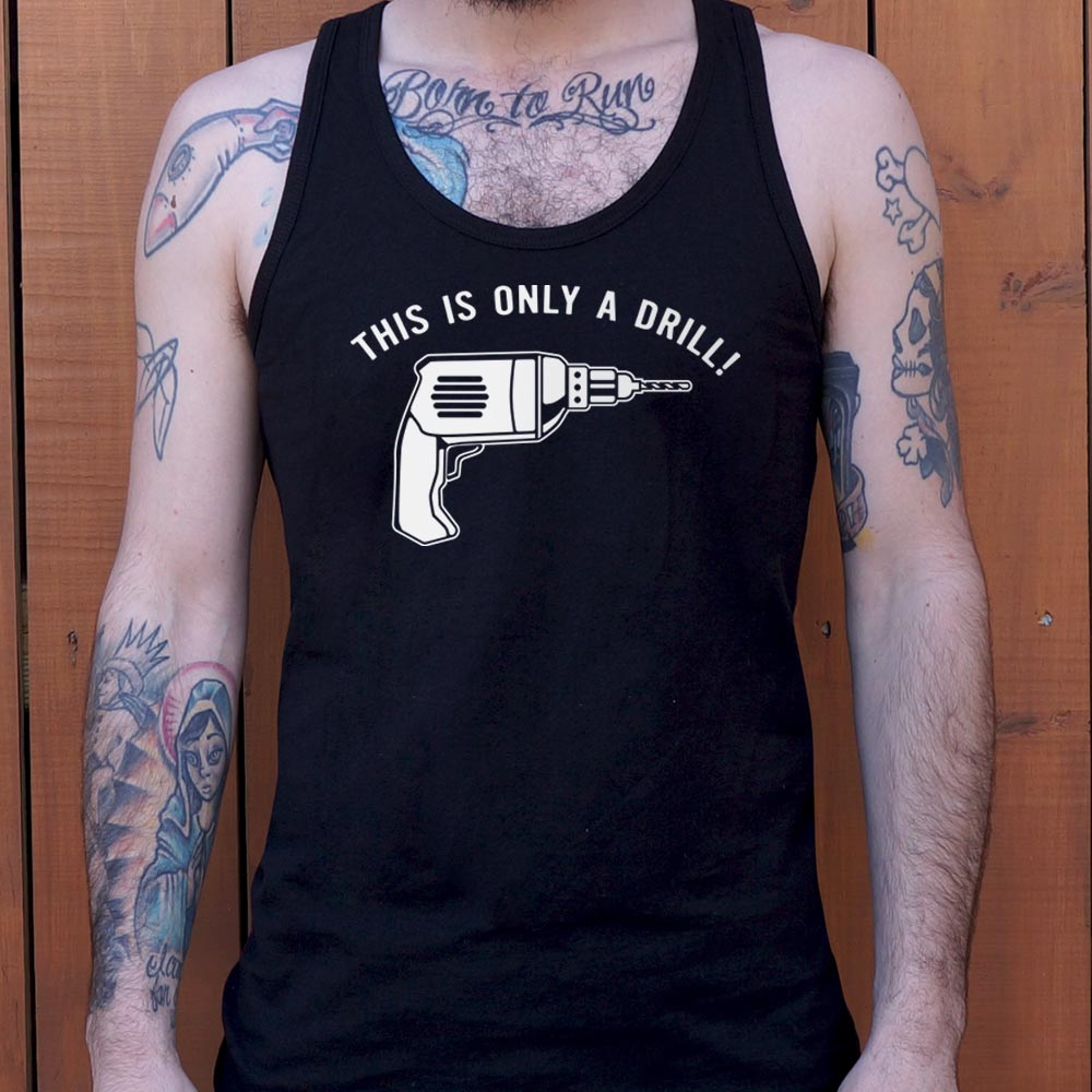This Is Only A Drill - 6DollarShirts