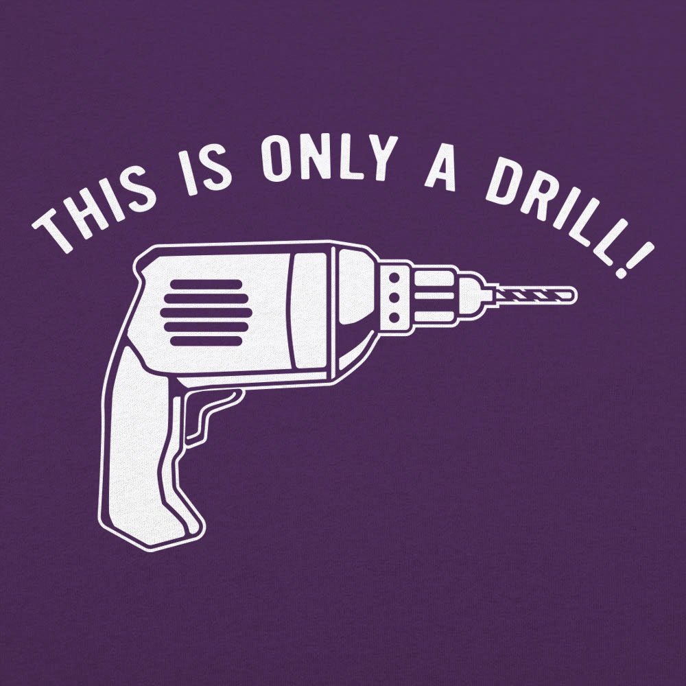 This Is Only A Drill - 6DollarShirts