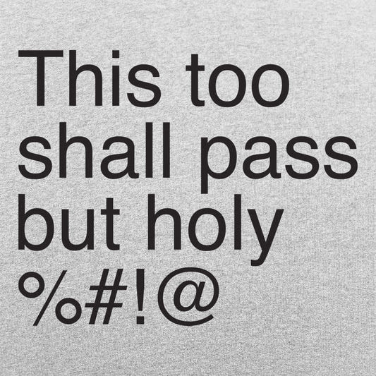 This Too Shall Pass - 6DollarShirts