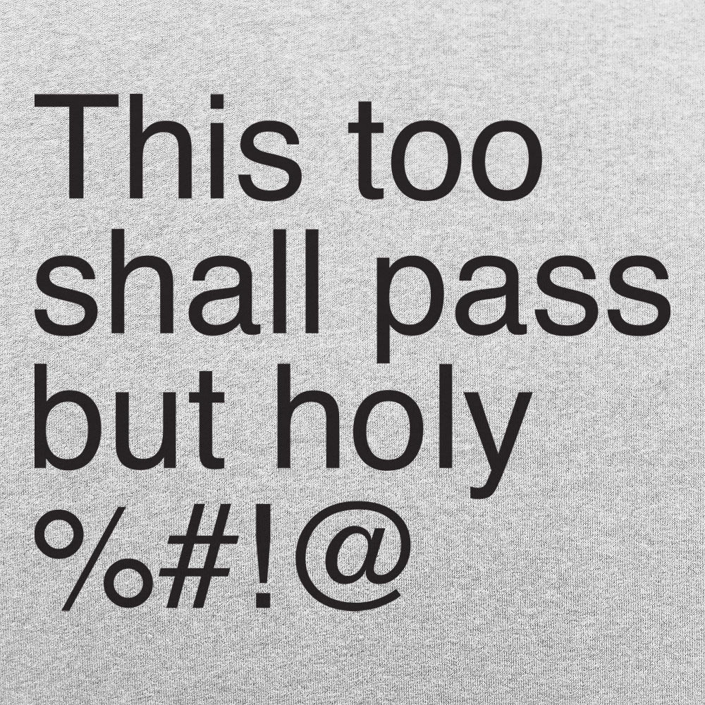 This Too Shall Pass - 6DollarShirts