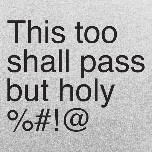 This Too Shall Pass - 6DollarShirts