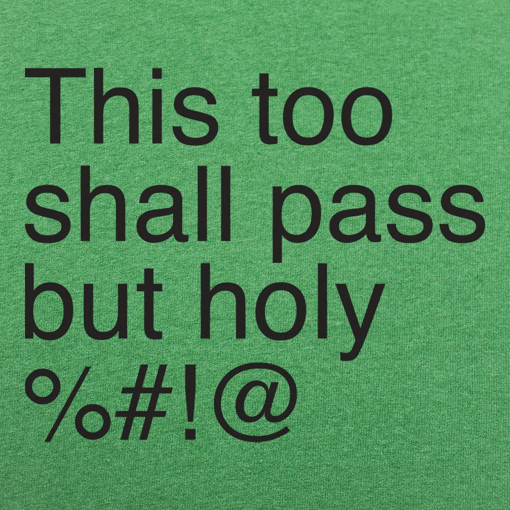 This Too Shall Pass - 6DollarShirts