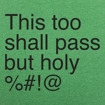 This Too Shall Pass - 6DollarShirts