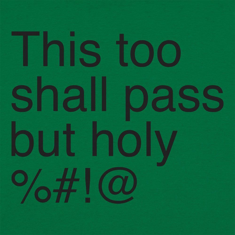This Too Shall Pass - 6DollarShirts