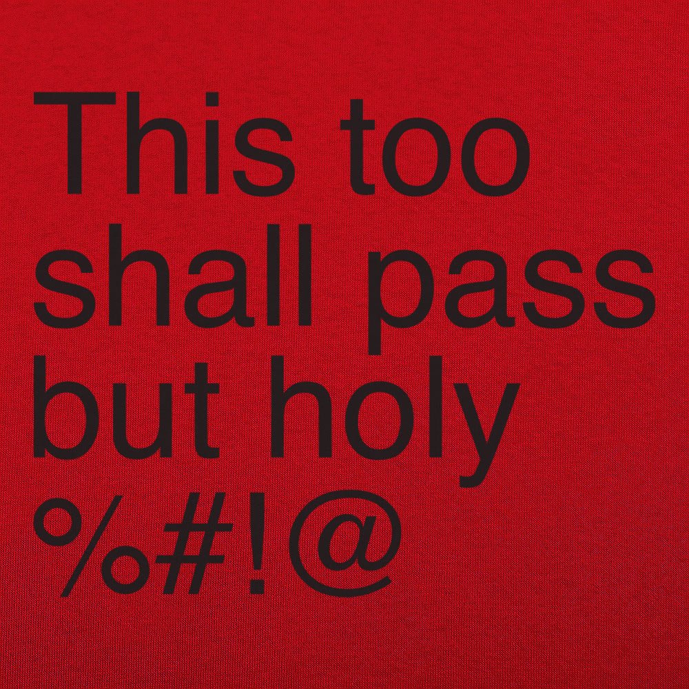 This Too Shall Pass - 6DollarShirts