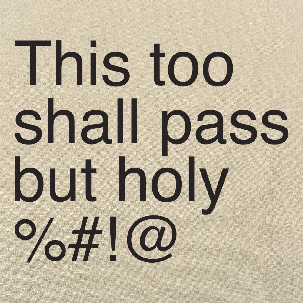 This Too Shall Pass - 6DollarShirts