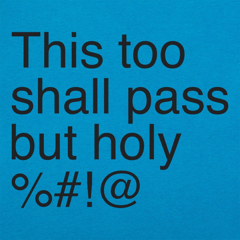 This Too Shall Pass - 6DollarShirts