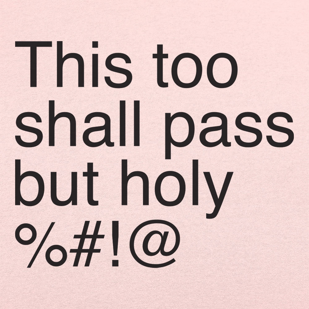 This Too Shall Pass - 6DollarShirts