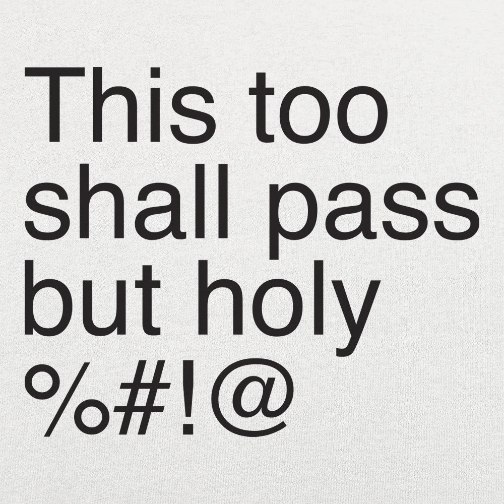 This Too Shall Pass - 6DollarShirts
