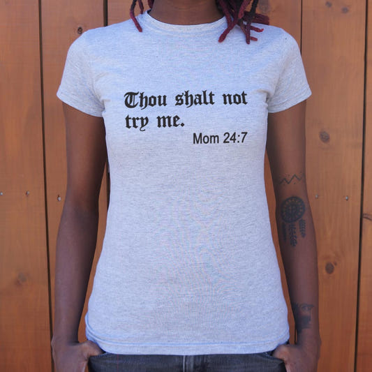 Thou Shalt Not Try Me - 6DollarShirts