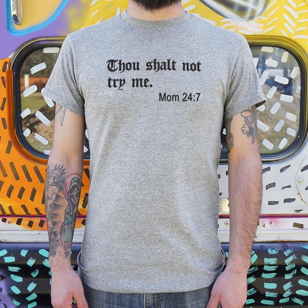 Thou Shalt Not Try Me - 6DollarShirts