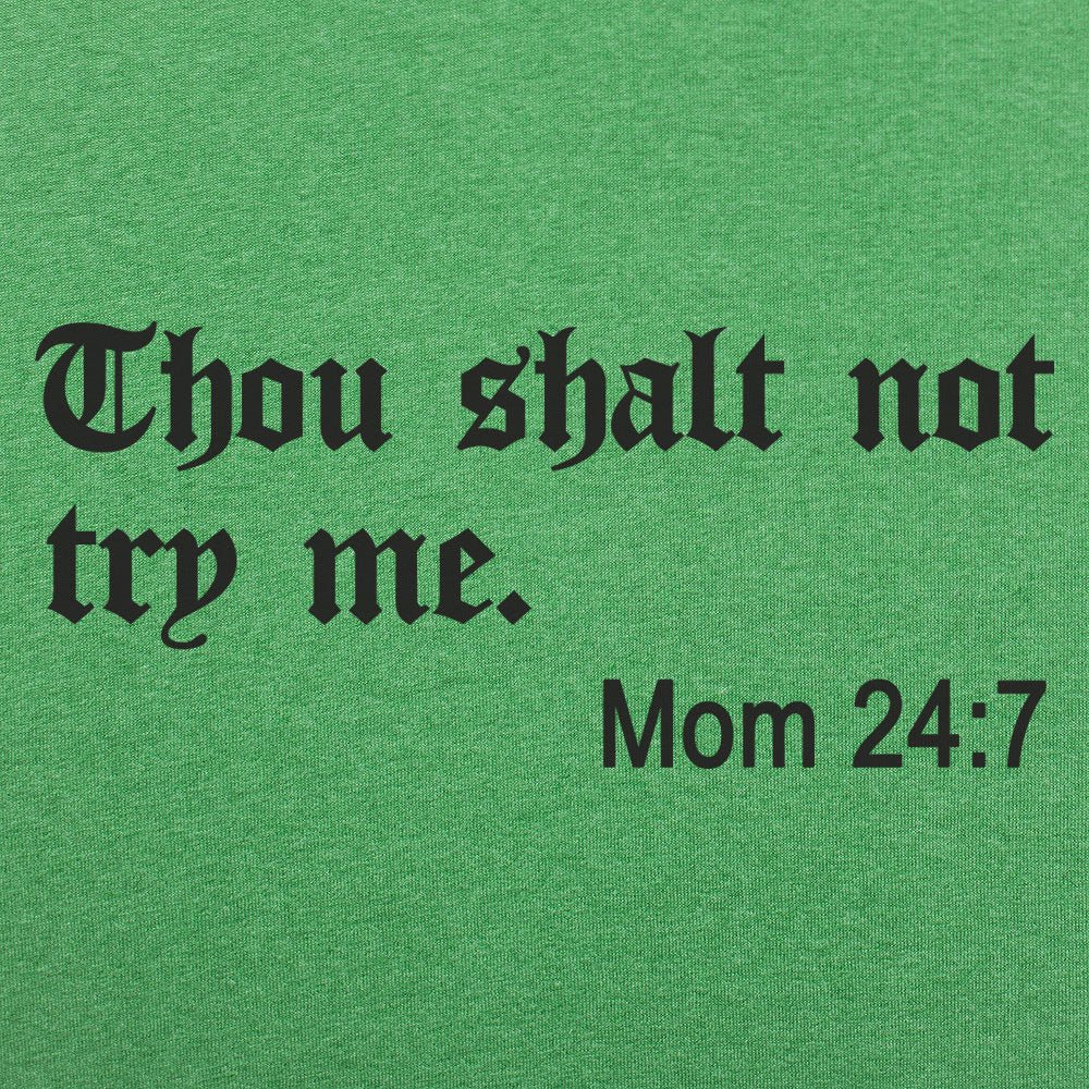 Thou Shalt Not Try Me - 6DollarShirts