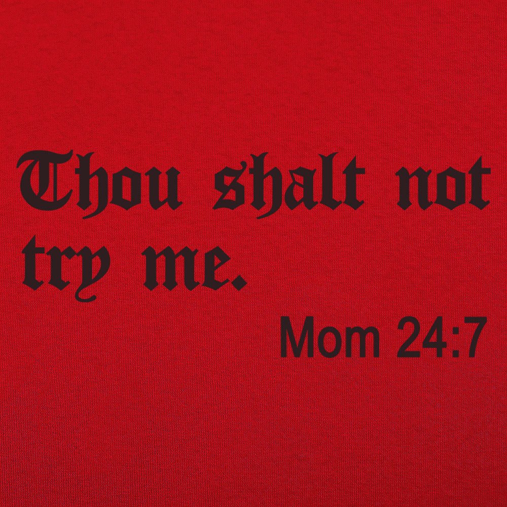 Thou Shalt Not Try Me - 6DollarShirts