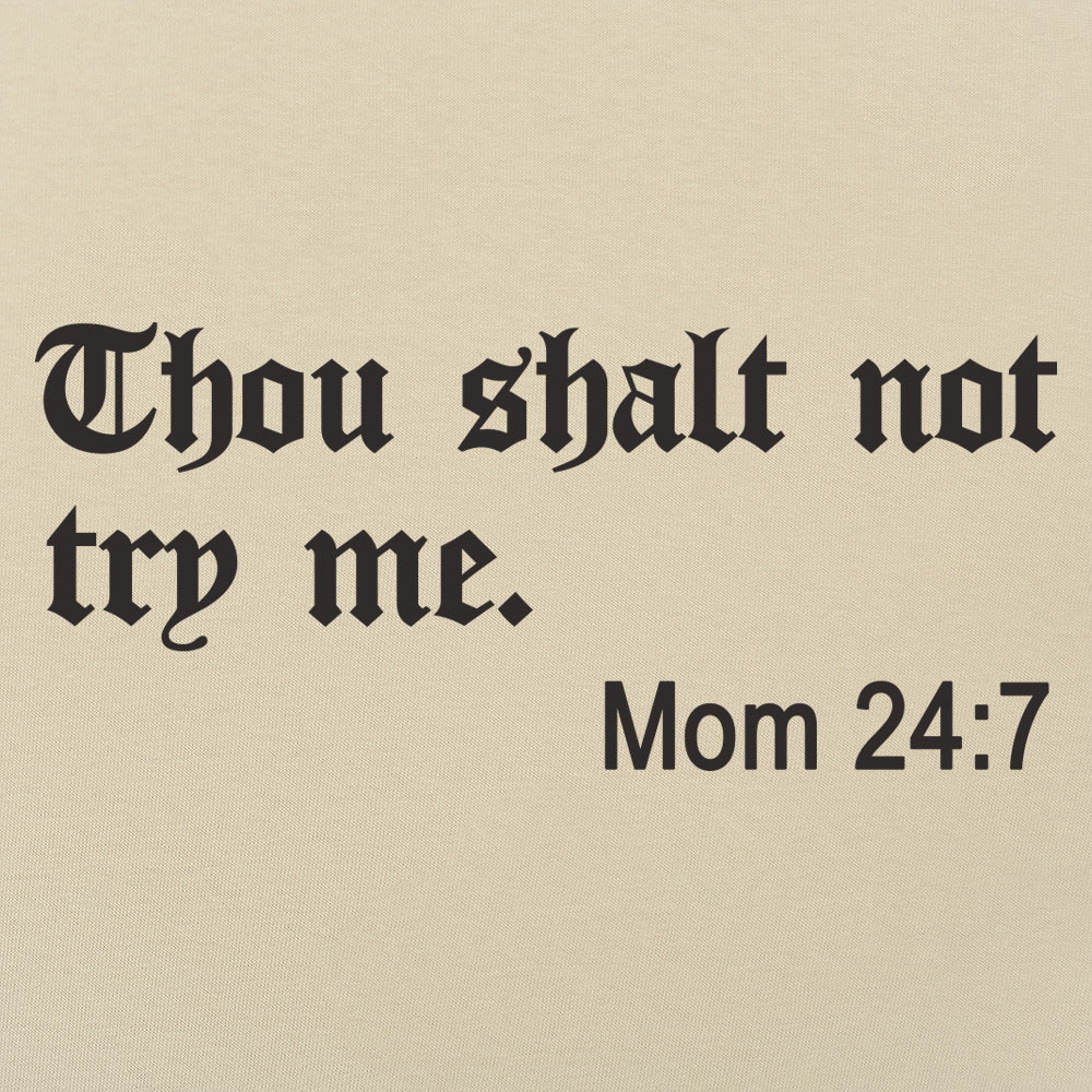 Thou Shalt Not Try Me - 6DollarShirts