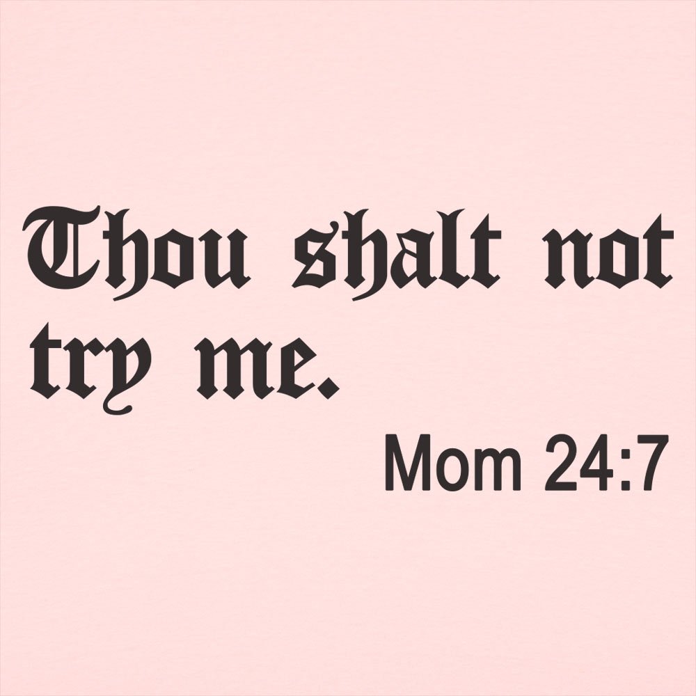 Thou Shalt Not Try Me - 6DollarShirts