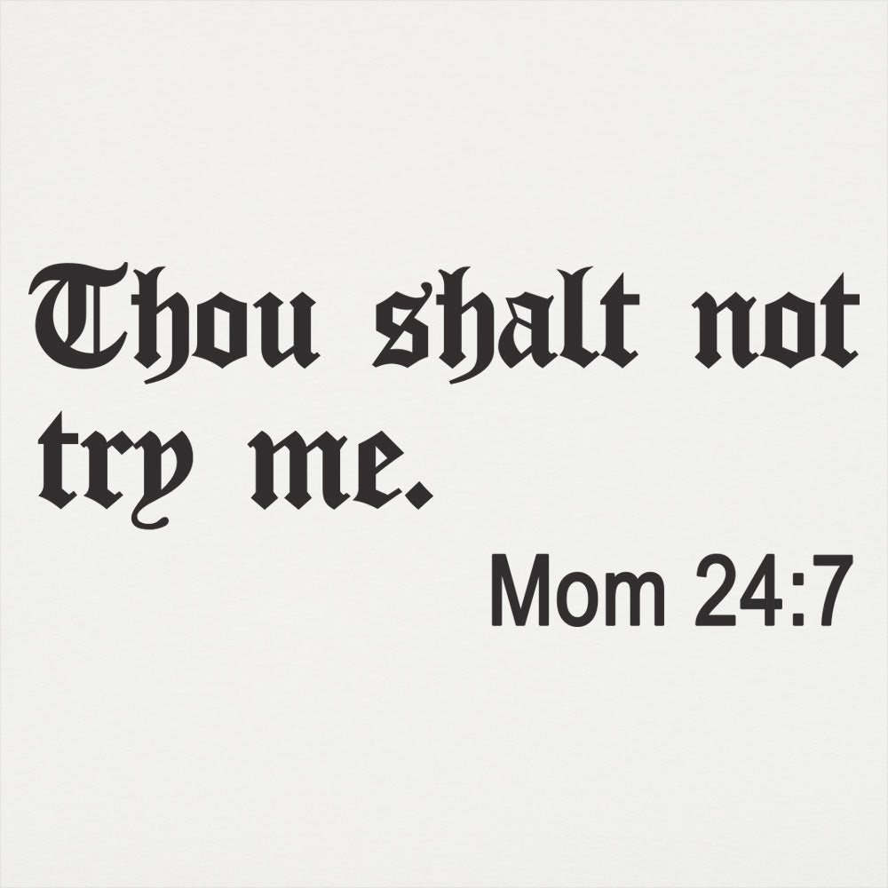 Thou Shalt Not Try Me - 6DollarShirts
