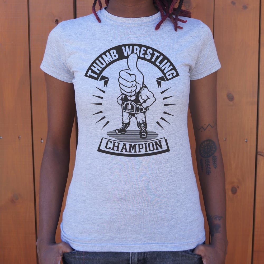 Thumb Wrestling Champ - 6DollarShirts