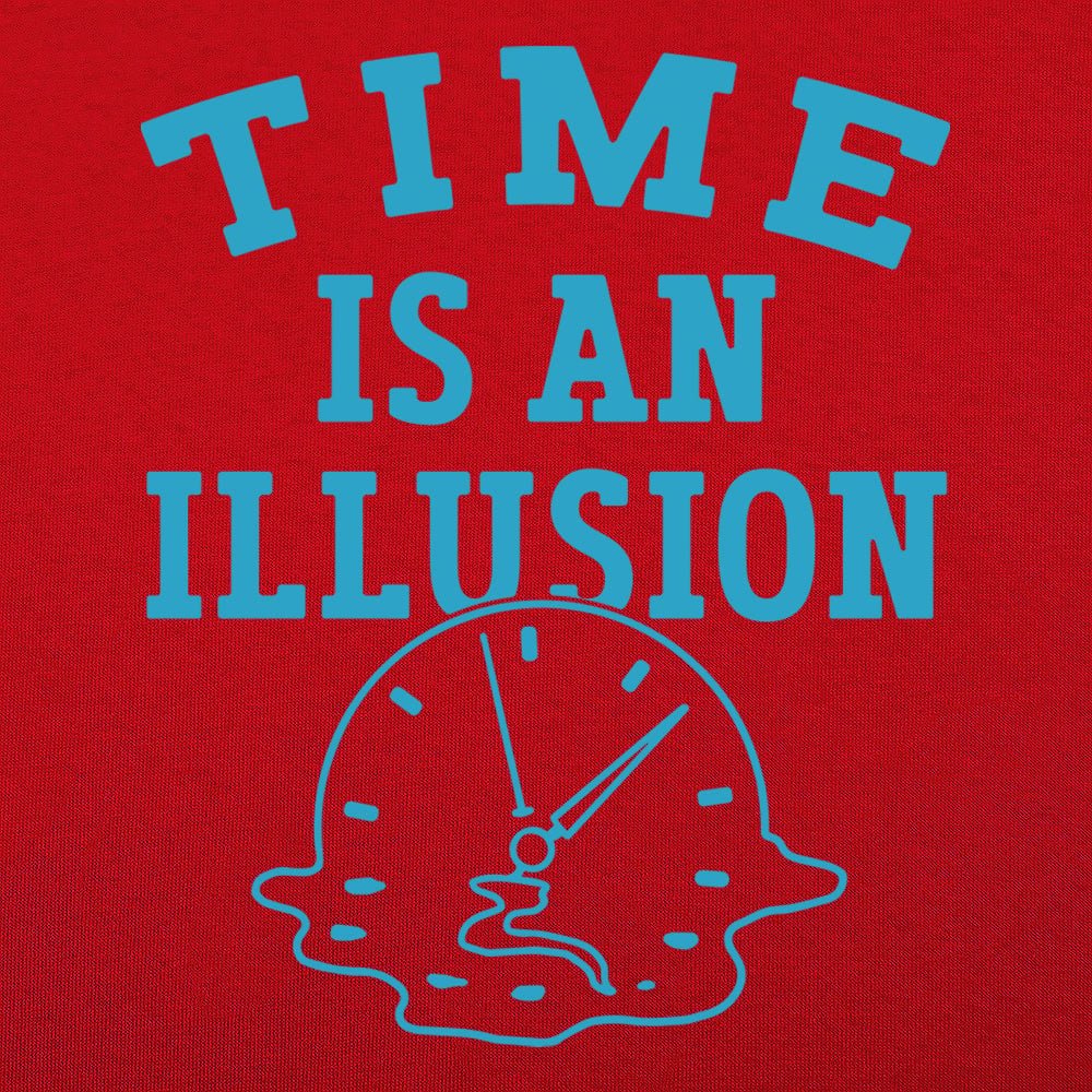 Time is an Illusion - 6DollarShirts