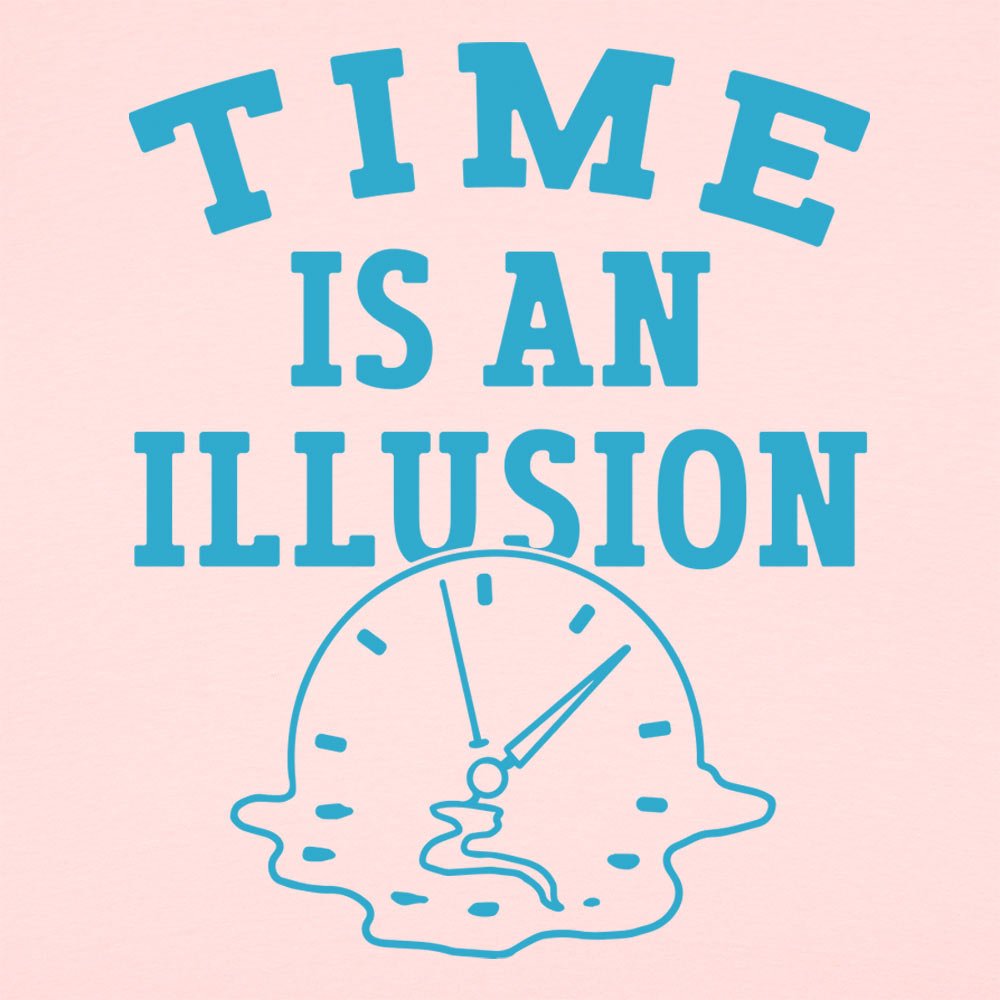 Time is an Illusion - 6DollarShirts