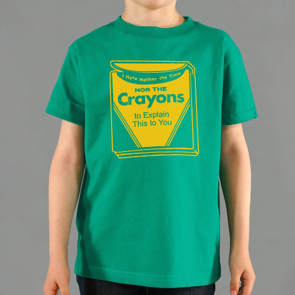 Time Nor Crayons - 6DollarShirts
