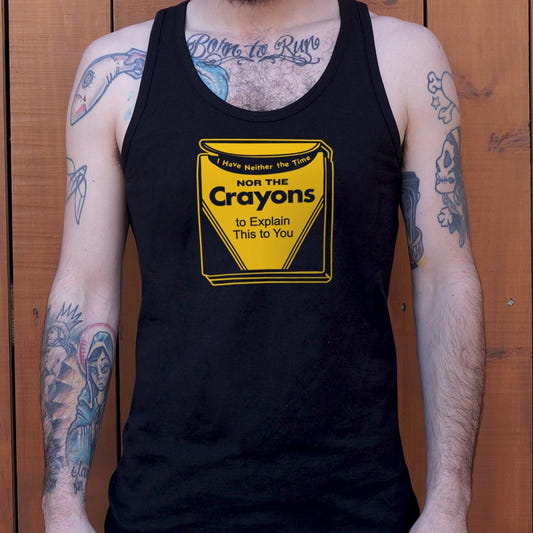 Time Nor Crayons - 6DollarShirts