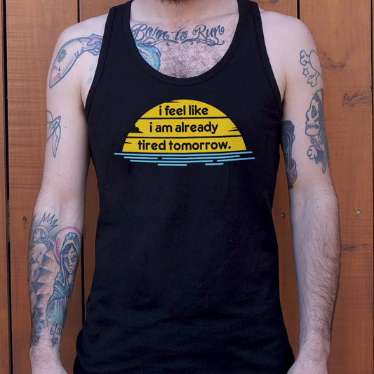 Tired Tomorrow - 6DollarShirts