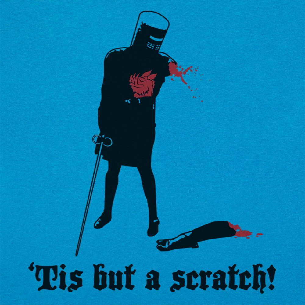 Tis But A Scratch! - 6DollarShirts