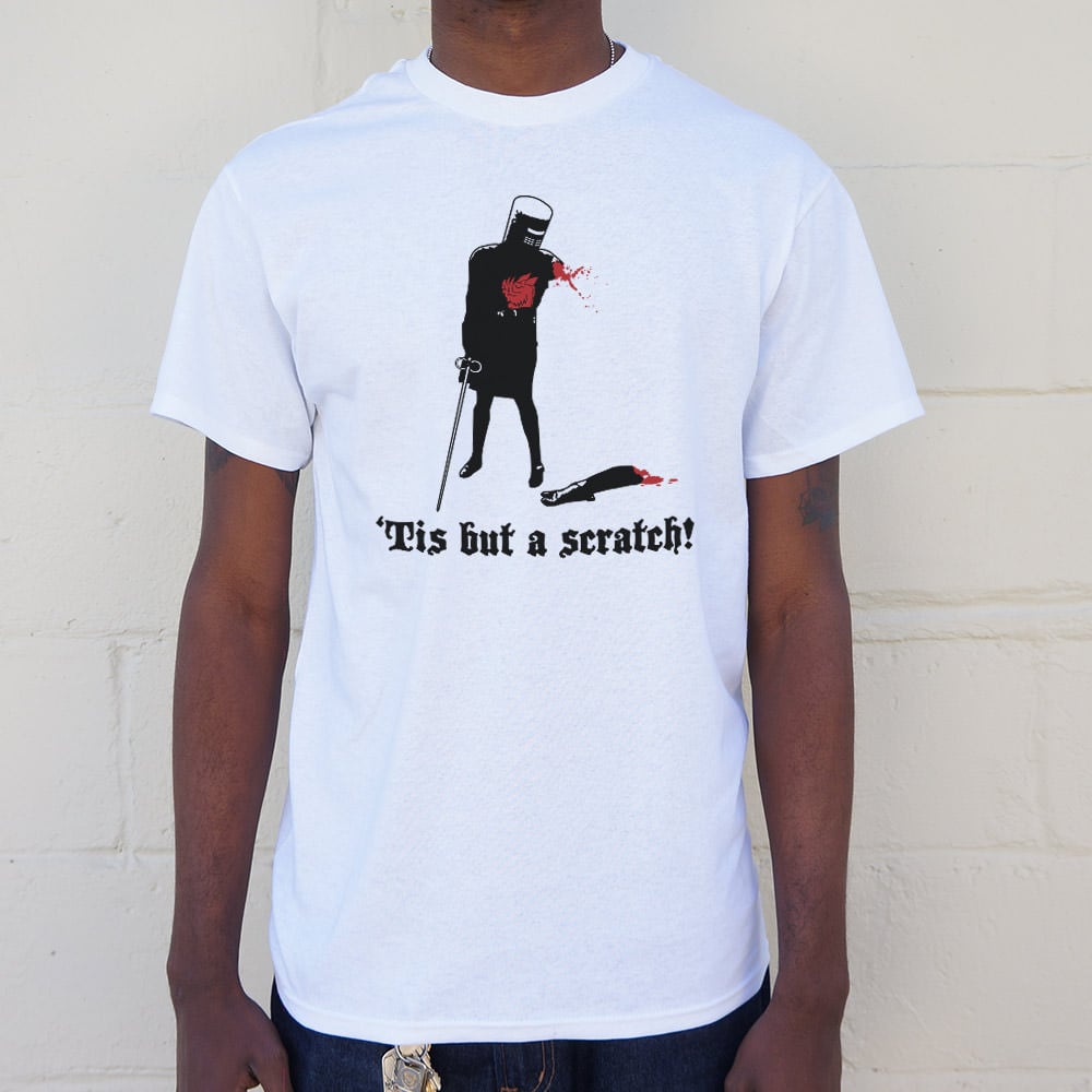 Tis But A Scratch! - 6DollarShirts