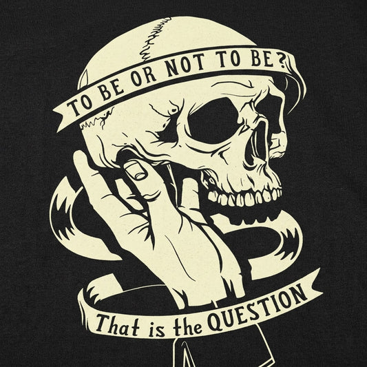 To Be Or Not To Be That Is the Question detail