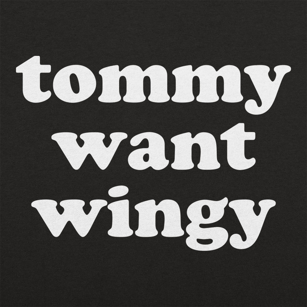 Tommy Want Wingy - 6DollarShirts