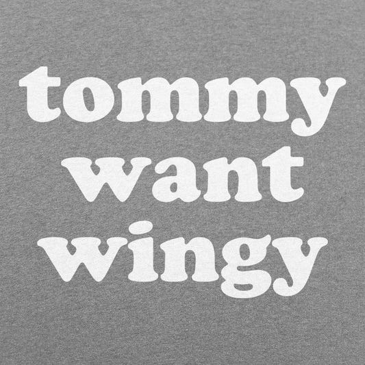 Tommy Want Wingy - 6DollarShirts