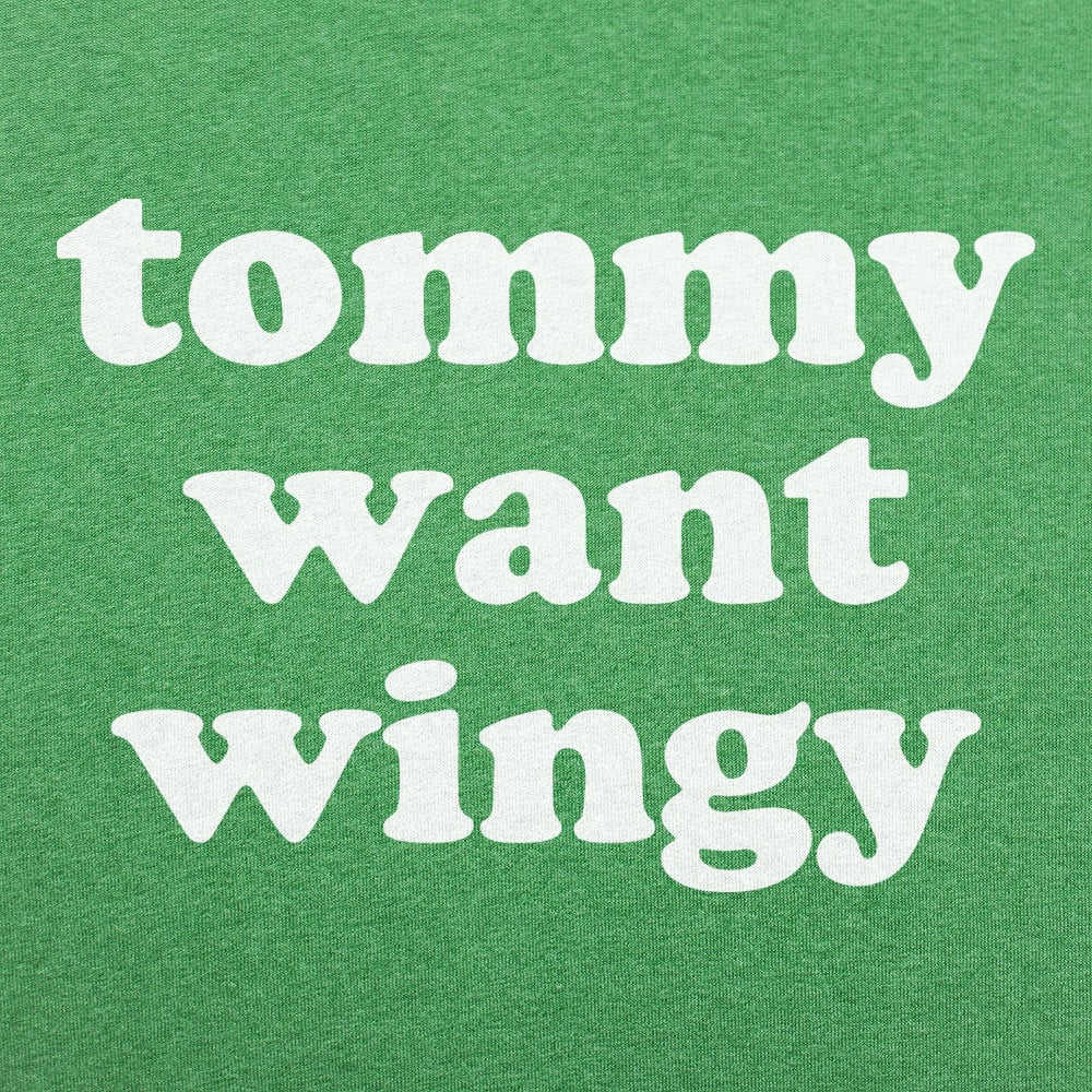 Tommy Want Wingy - 6DollarShirts