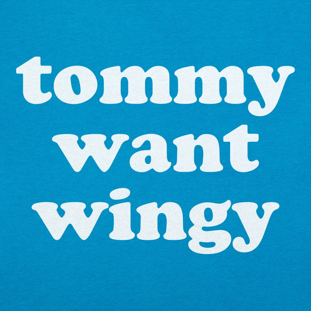 Tommy Want Wingy - 6DollarShirts