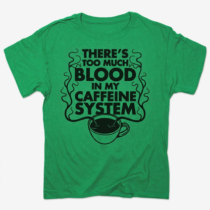 Too Much Blood in My Caffeine System Coffee Cup in Kelly Green Heather