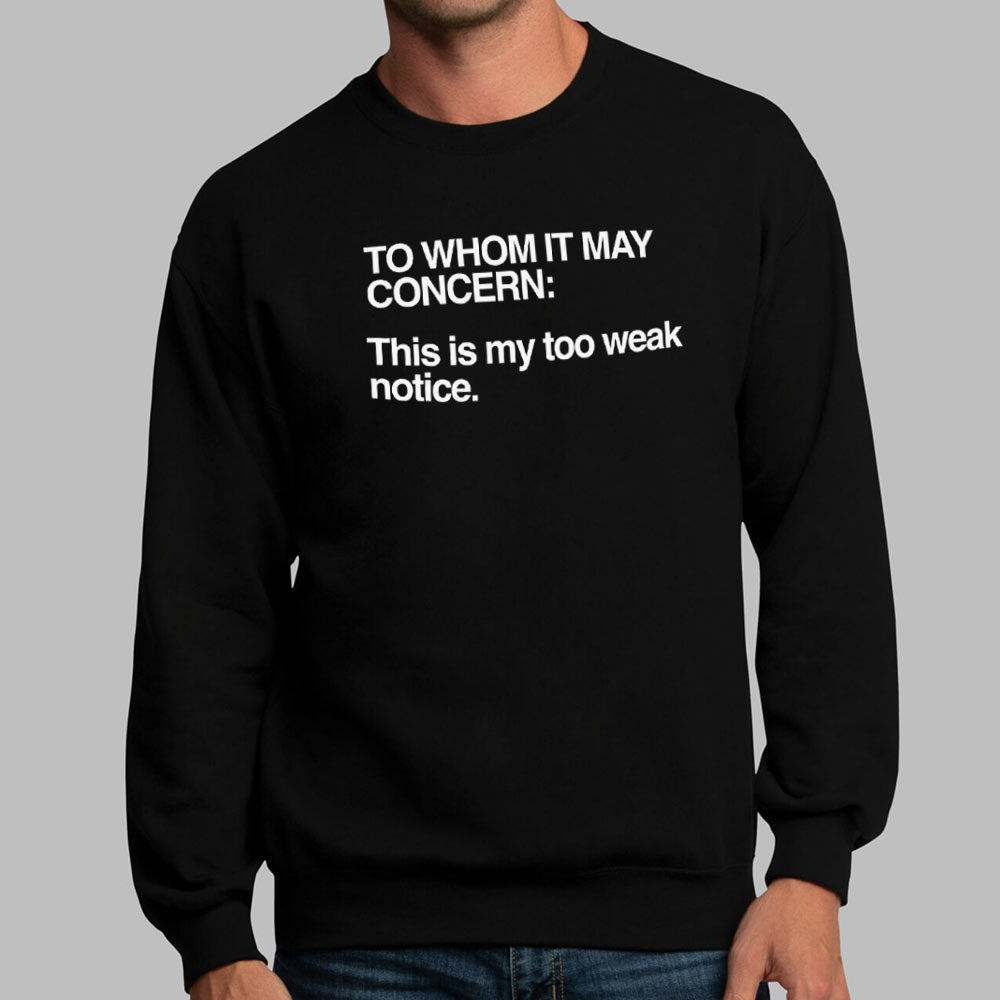 Too Weak Notice - 6DollarShirts