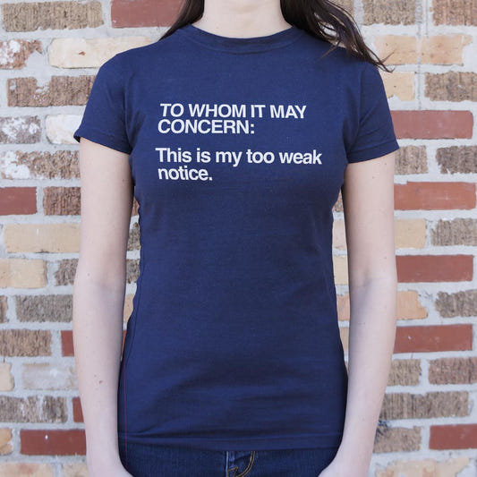 Too Weak Notice - 6DollarShirts