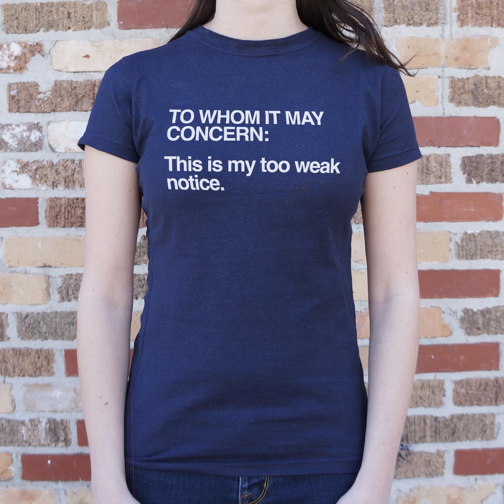 Too Weak Notice - 6DollarShirts
