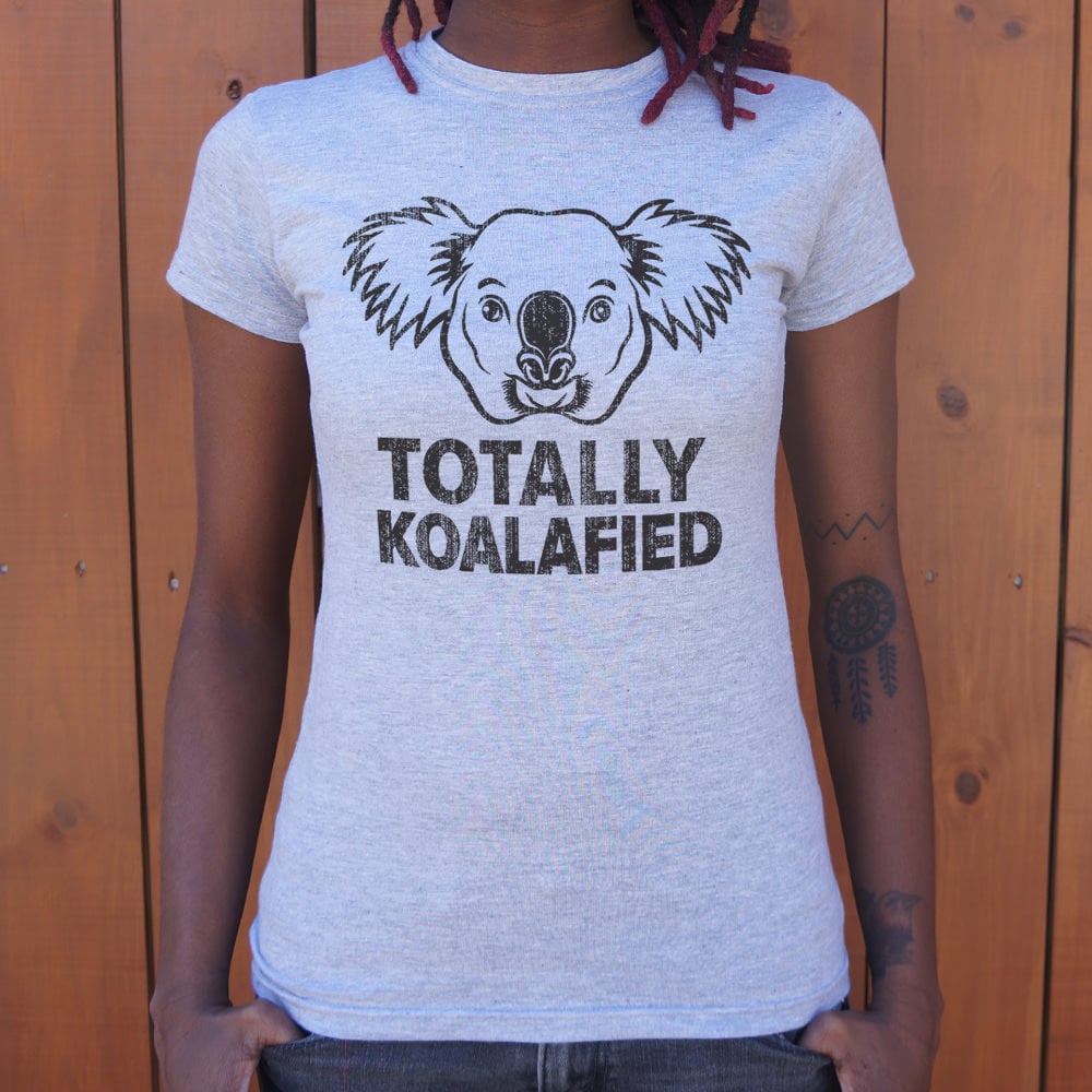 Totally Koalafied - 6DollarShirts