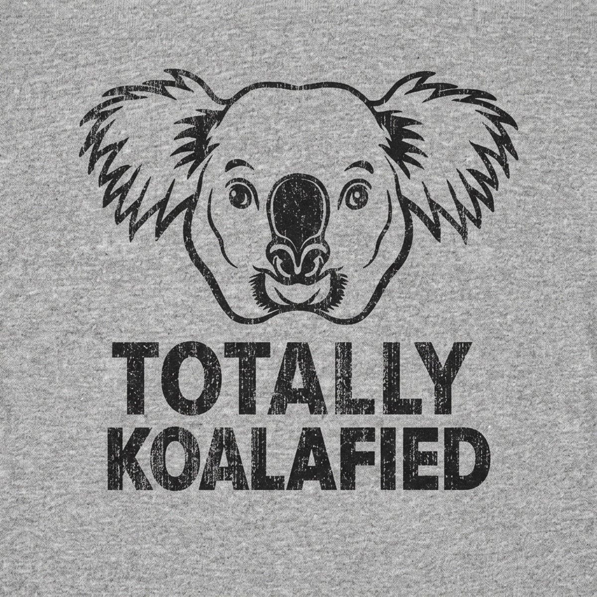Totally Koalafied Funny Koala Face Pun detail