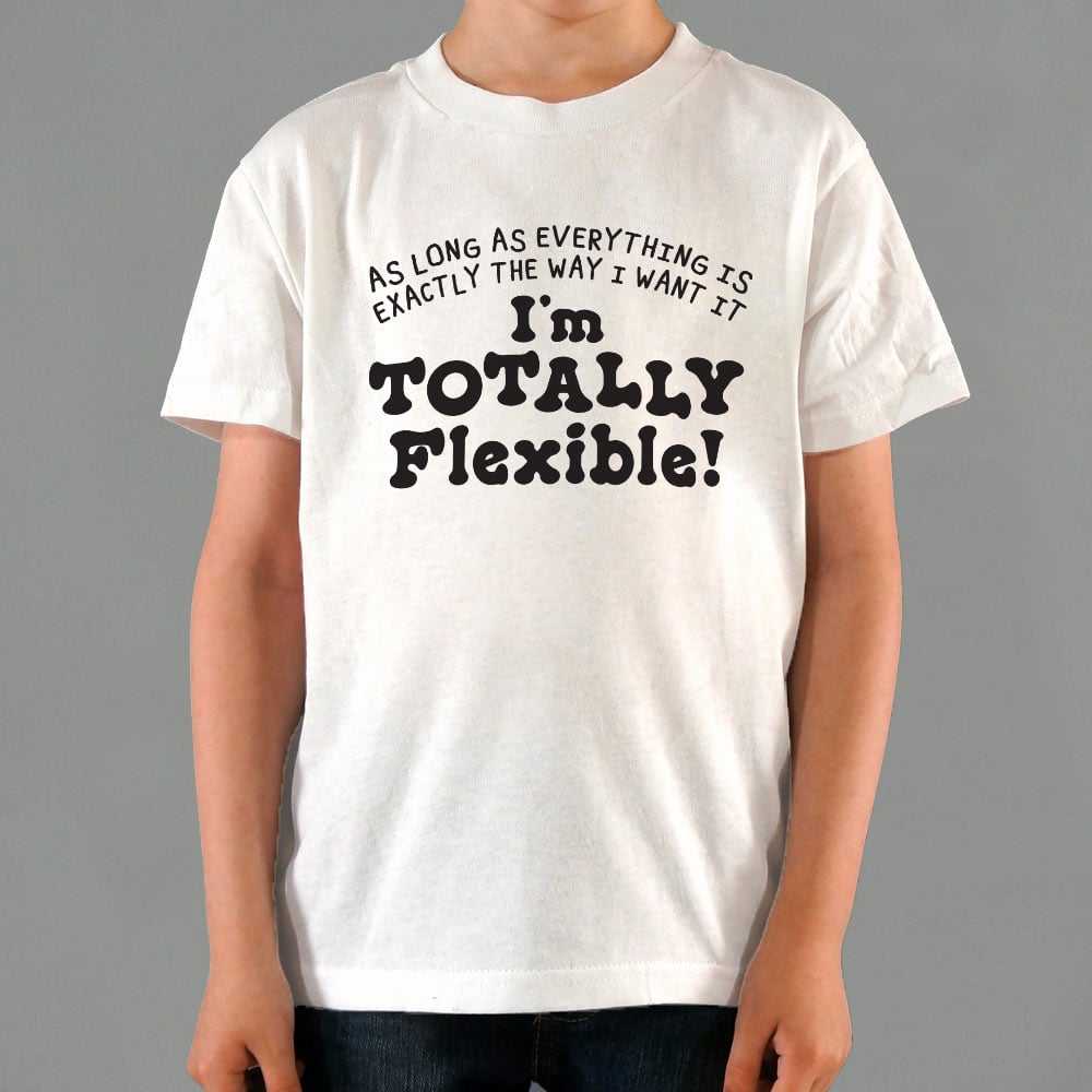 Totally Flexible - 6DollarShirts