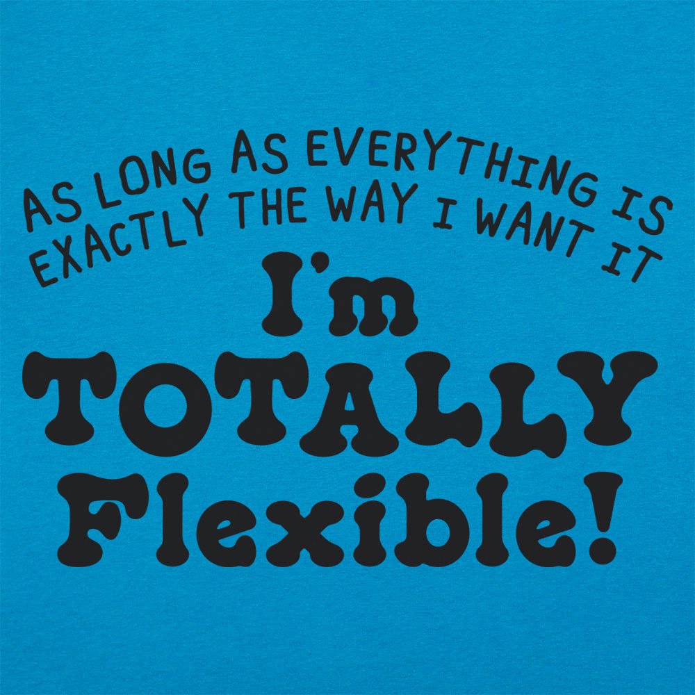 Totally Flexible - 6DollarShirts
