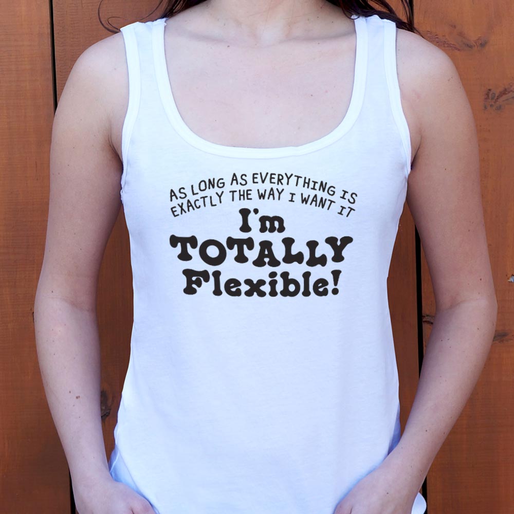 Totally Flexible - 6DollarShirts