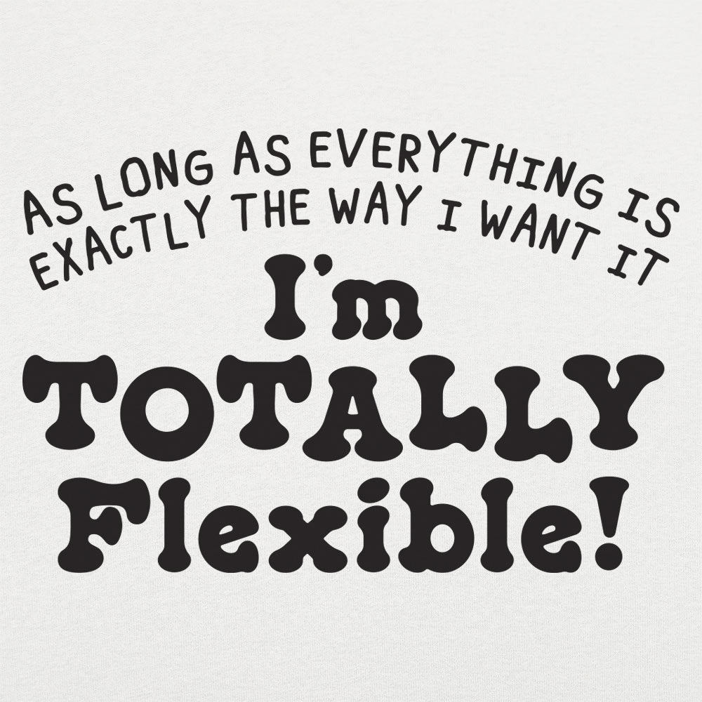 Totally Flexible - 6DollarShirts