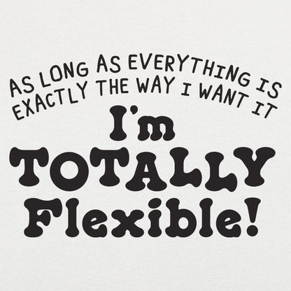 Totally Flexible - 6DollarShirts