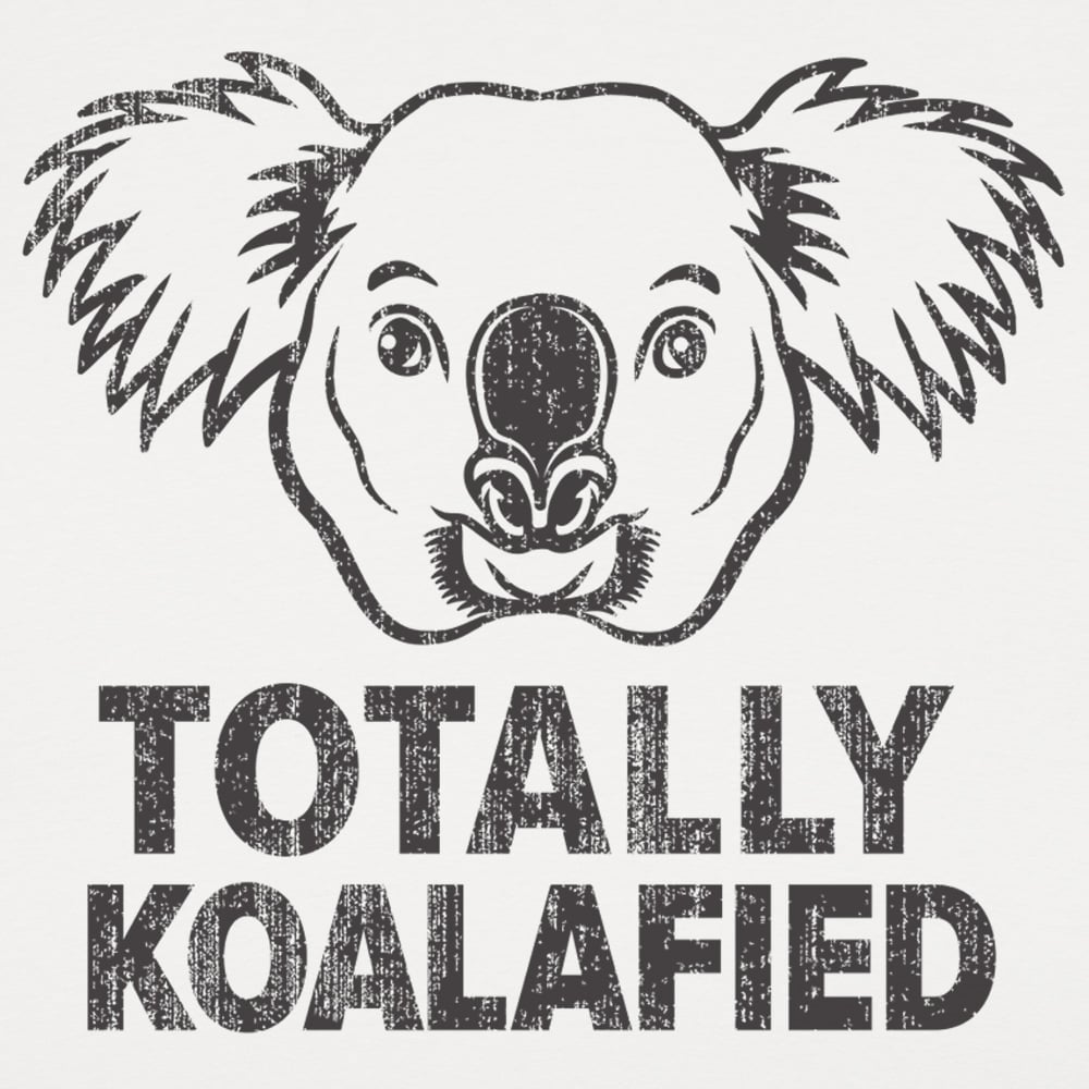 Totally Koalafied - 6DollarShirts