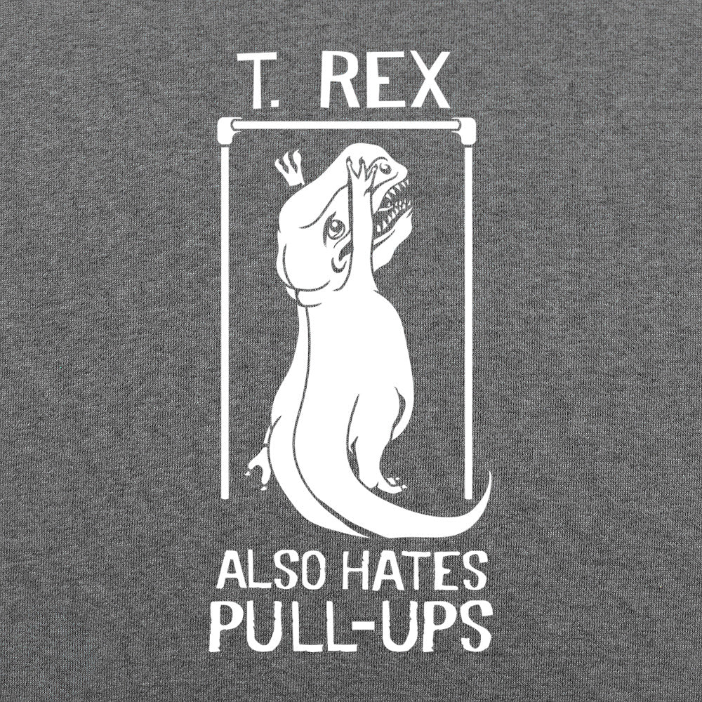 T. Rex Also Hates Pull Ups - 6DollarShirts